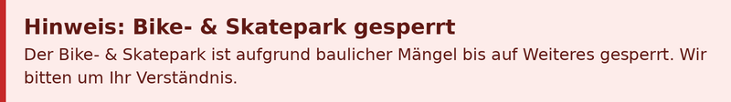 Bike & Skatepark geschlossen.